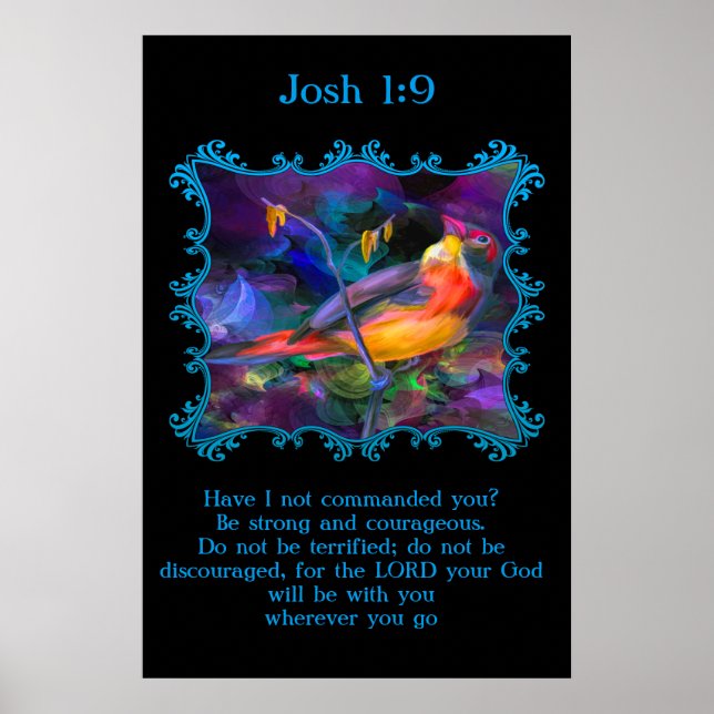 Josh 1:9 Beautiful rainbow colourful sparrow Poster (Front)