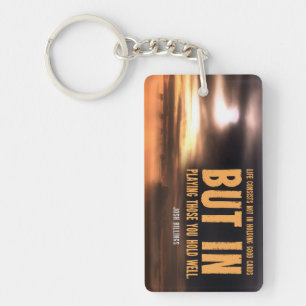 Josh Billings Inspirational Quote "Play well" Key Ring