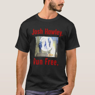 Josh Hawley Run Free  Josh Hawley Running 28 T-Shirt