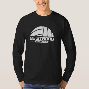 Joshua 19 Strong & Courageous Volleyball Themed T-Shirt