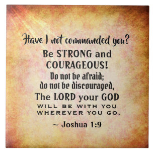 Joshua 1:9 Be Strong and Courageous, Bible Verse Ceramic Tile