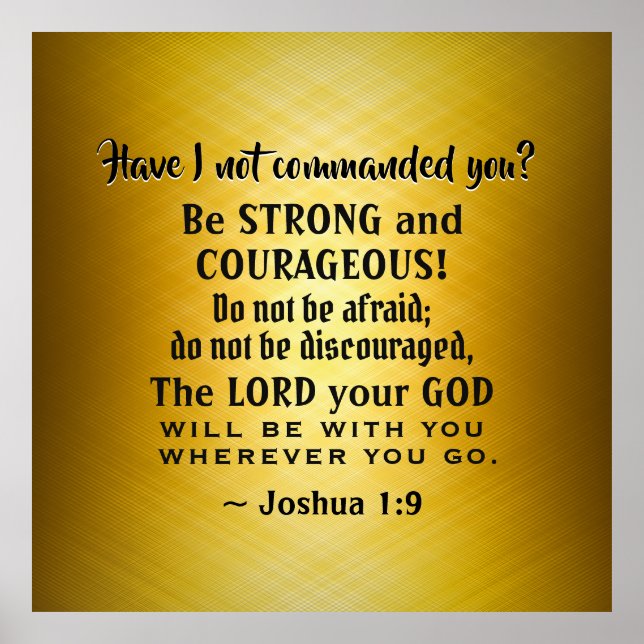 Joshua 1:9 Be Strong and Courageous, Bible Verse P Poster (Front)