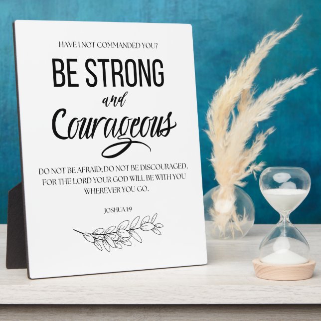 Joshua 1:9 Be Strong and Courageous Christian Plaque (Side)