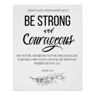 Joshua 1:9 Be Strong and Courageous Christian Poster