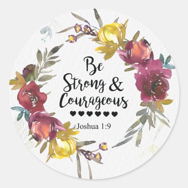 Joshua 1:9 Be Strong and Courageous Floral Wreath Classic Round Sticker (Front)