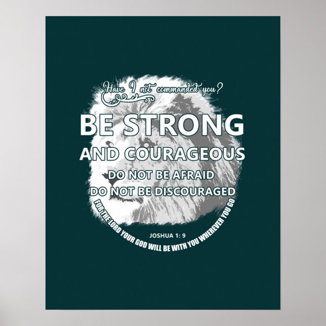 Joshua 1: 9 Be strong and courageous Poster (Front)