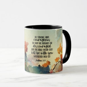 Joshua 1:9 Be Strong and Courageous Watercolor  Mug