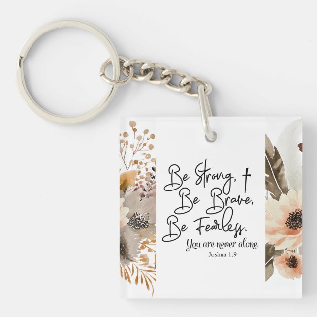 Joshua 1 9 Be Strong Be Brave Bible Verse Key Ring (Front)