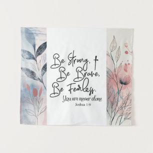 Joshua 1 9 Be Strong Be Brave Bible Verse Tapestry