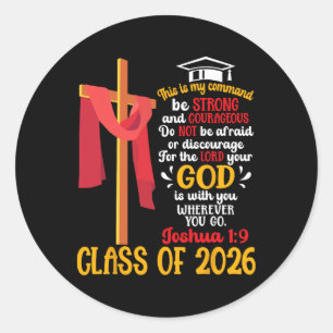 Joshua 1 9 Cl Of 2026 Christian Graduation Bible V Classic Round Sticker
