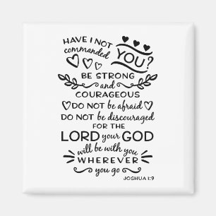 Joshua 1:9 Inspirational Bible Verse Magnet