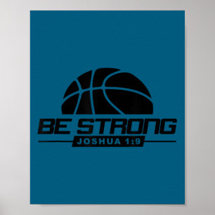Joshua 1_9-strong &amp; Courageous Basketball Them Poster