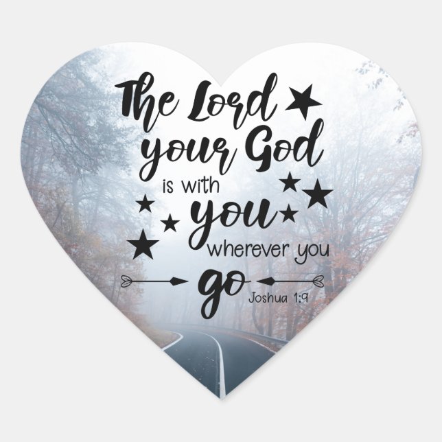 Joshua 1:9 The Lord is With You Wherever You Go Heart Sticker (Front)