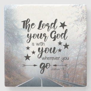 Joshua 1:9 The Lord is With You Wherever You Go Stone Coaster