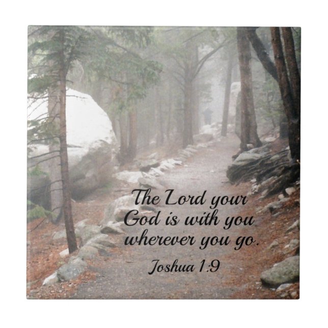 Joshua 1:9 The Lord your God is with you... Ceramic Tile (Front)