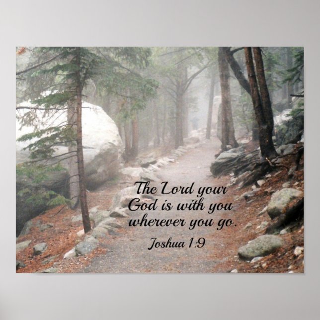 Joshua 1:9 The Lord your God is with you... Poster (Front)