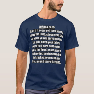 Joshua 2415 King James Version KJV Bible Verse Typ T-Shirt