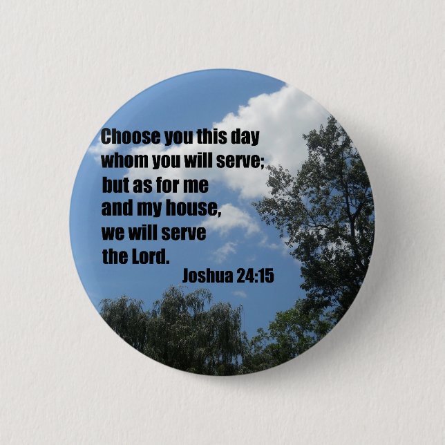 Joshua 24:15 6 cm round badge (Front)