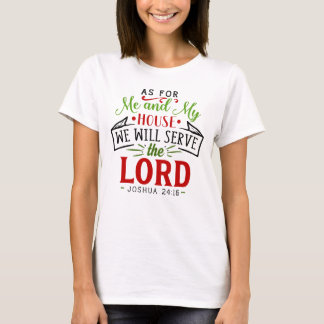 Joshua 24: 15 As For My House Christian T-Shirt