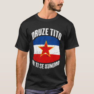 Josip Broz Tito Marsal Sfry Yugoslavia T-Shirt
