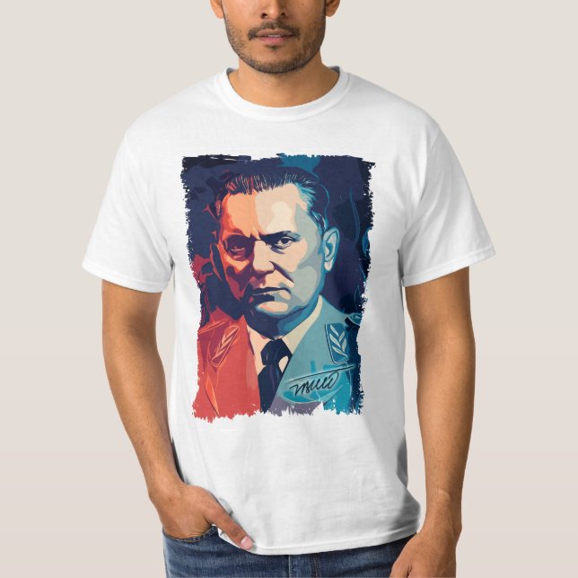 Josip Broz Tito the President of Yugoslavia SFRJ T-Shirt (Front)