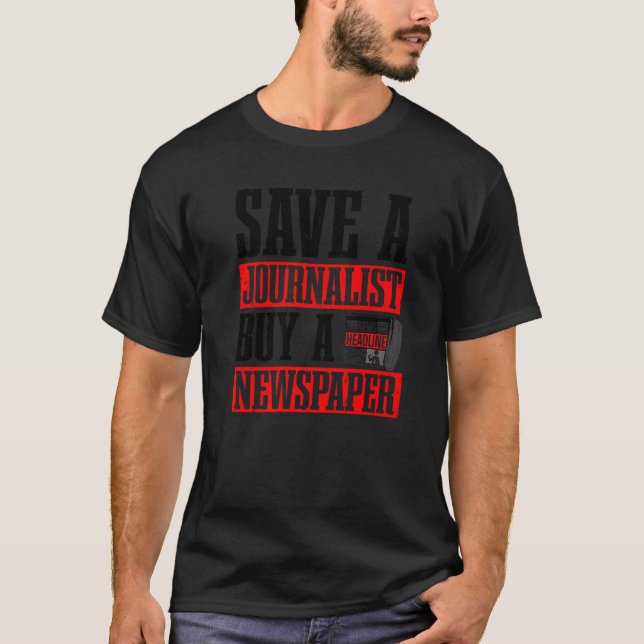 Journalism For Men Women Newspaper Journalist T-Shirt (Front)