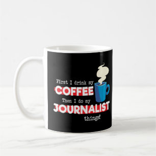 Journalist & Coffee Appreciation Saying Mug