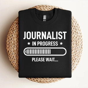 Journalist In Progress Future Journalist T-Shirt