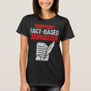 Journalist Quote Journalism Reporter Writer T-Shirt