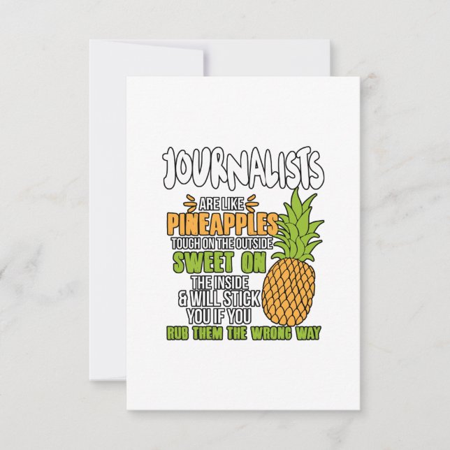 Journalists Are Like Pineapples. Card (Front)