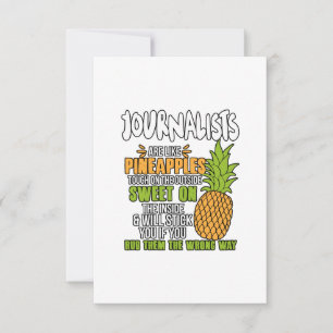 Journalists Are Like Pineapples. Thank You Card