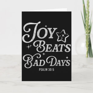 Joy Beats Bad Days Psalm 30_5 Uplifting Christian Card