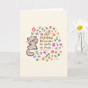 Joy Blossoms In Spite of Pain - Pebble the Kitten  Card