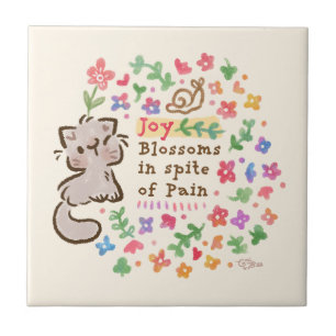 Joy Blossoms In Spite of Pain - Pebble the Kitten Ceramic Tile