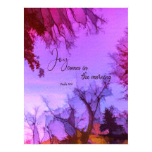 Joy comes in the Morning