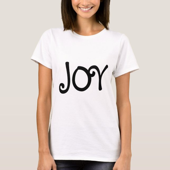 Joy Funny Typography Happy Inspirational T-Shirt (Front)