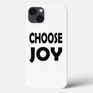 Joy is a Choice | Happiness Inspiration iPhone 13 Case