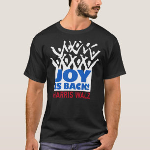 Joy is Back Harris Walz T-shirt