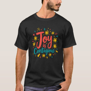 Joy is Contagious T-Shirt
