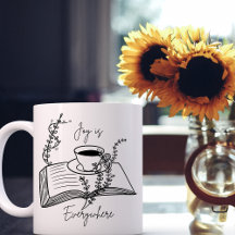 Joy is Everywhere Quote Mug