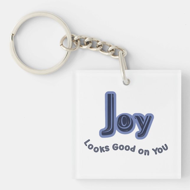 Joy Looks Good on You Key Ring (Front)