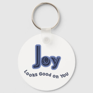 Joy Looks Good on You Key Ring
