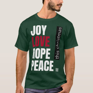 Joy Love Hope Peace This Christmas  T-Shirt