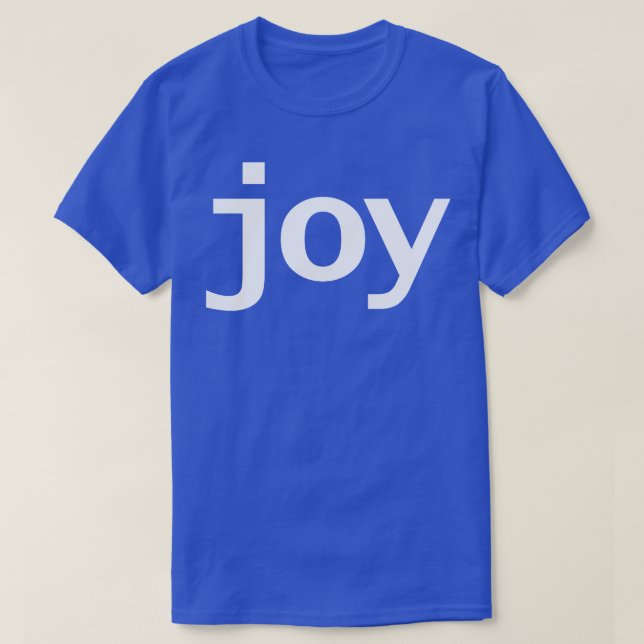 Joy Minimal Typography White Text T-Shirt (Design Front)