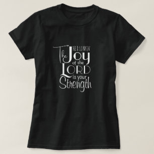 Joy of the Lord Christian Bible Verse Cute Black T-Shirt