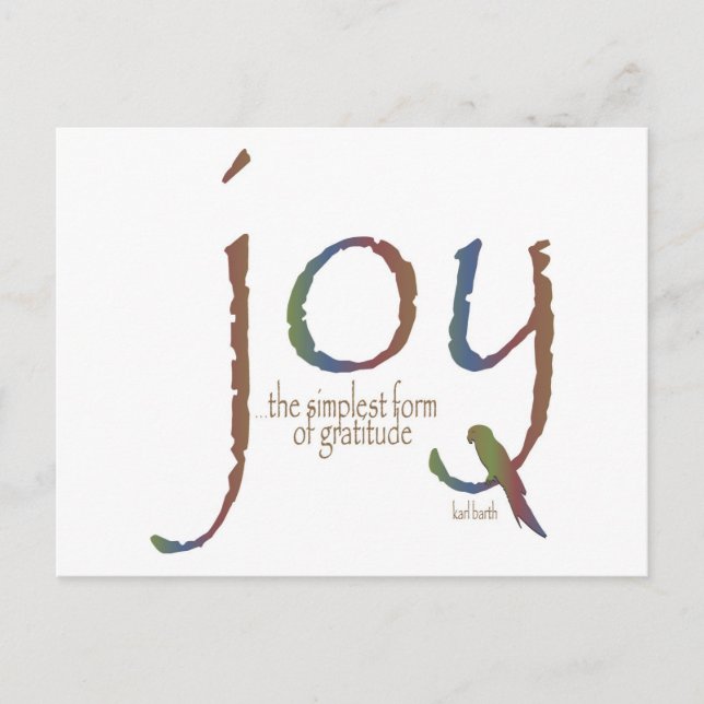 "Joy...the simplest form of gratitude" Postcard (Front)