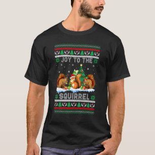 Joy To The Squirrel Ugly Xmas Santa Elf Reindeer S T-Shirt