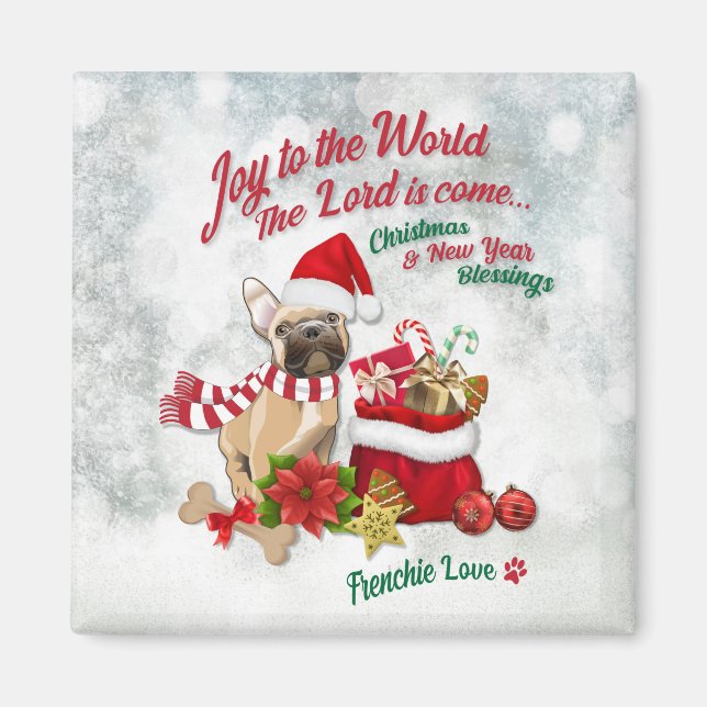 Joy to the World - Frenchie Love  Magnet (Front)