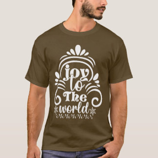 Joy to the World - Holiday Spirit T-Shirt