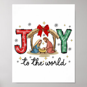Joy To The World Jesus Christian Nativity Scence C Poster